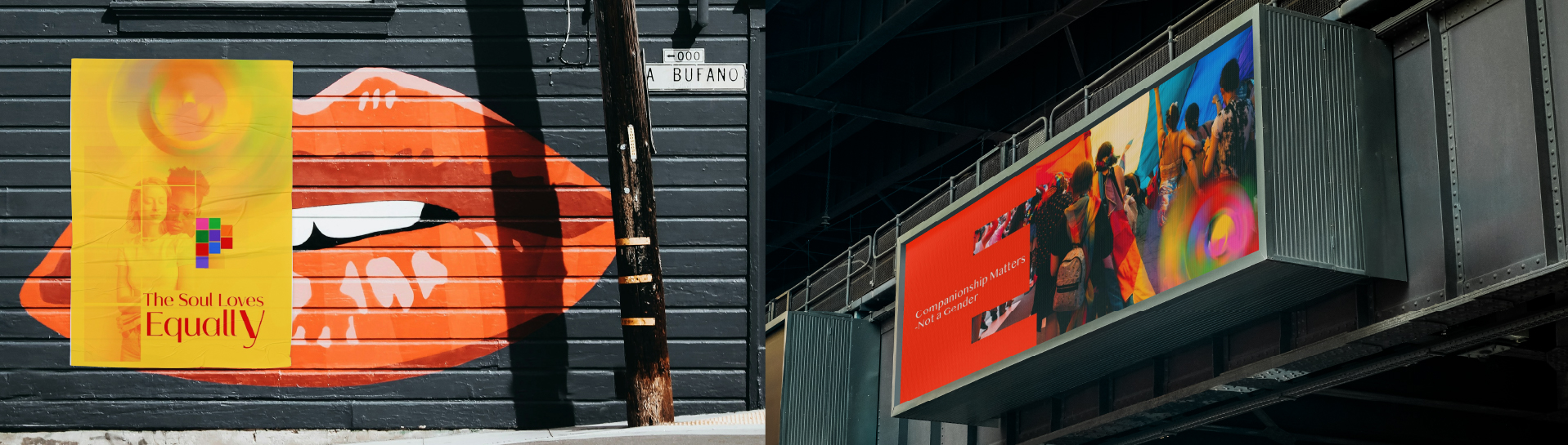 The Soul Loves Equally — billboard on bridge and poster on urban wall with lips mural